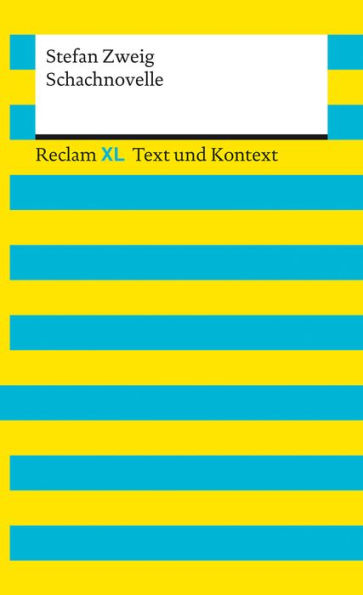 Schachnovelle: Reclam XL - Text und Kontext