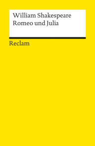 Title: Romeo und Julia: Reclams Universal-Bibliothek, Author: William Shakespeare