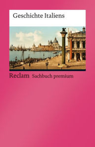 Title: Geschichte Italiens: Reclam Sachbuch premium, Author: Wolfgang Altgeld