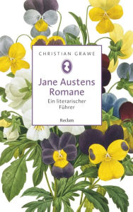 Title: Jane Austens Romane. Ein literarischer Führer: Reclam Taschenbuch, Author: Christian  Grawe