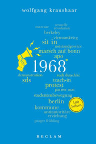 Title: 1968. 100 Seiten: Reclam 100 Seiten, Author: Wolfgang Kraushaar