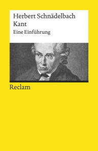 Title: Kant. Eine Einführung: Reclams Universal-Bibliothek, Author: Herbert Schnädelbach
