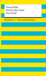 Title: Brief an den Vater / Das Urteil: Reclam XL - Text und Kontext, Author: Franz Kafka