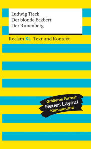 Title: Der blonde Eckbert / Der Runenberg: Reclam XL - Text und Kontext, Author: Ludwig Tieck