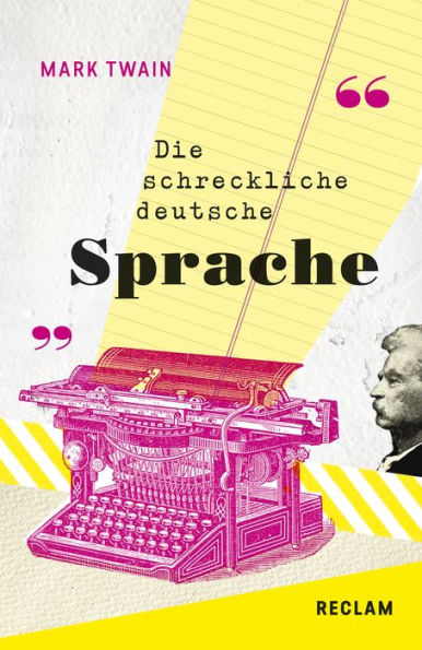 Die schreckliche deutsche Sprache / The Awful German Language: Englisch/Deutsch (Reclams Universal-Bibliothek)