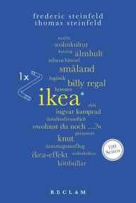 Title: IKEA. 100 Seiten: Reclam 100 Seiten, Author: Thomas Steinfeld