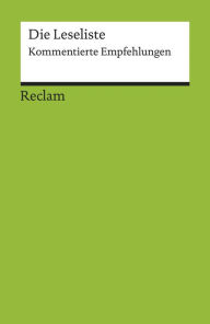 Title: Die Leseliste. Kommentierte Empfehlungen: Reclams Universal-Bibliothek, Author: Sabine Griese