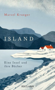 Title: Island: Eine Insel und ihre Bücher, Author: Marcel Krueger