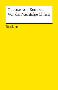 Title: Von der Nachfolge Christi. Die Weisheit des mittelalterlichen Klosters: Reclams Universal-Bibliothek, Author: Thomas von Kempen