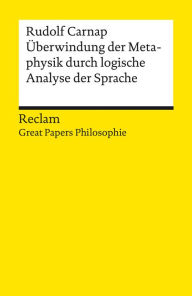 Title: Überwindung der Metaphysik durch logische Analyse der Sprache: Great Papers Philosophie, Author: Rudolf Carnap