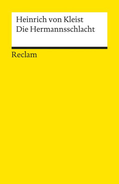 Die Hermannsschlacht. Ein Drama: Reclams Universal-Bibliothek