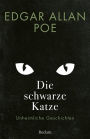 Die schwarze Katze. Unheimliche Geschichten: Poe, Edgar Allan - amerikanische Weltliteratur; Übersetzung - 14424
