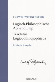 Title: Logisch-Philosophische Abhandlung. Tractatus Logico-Philosophicus: Kritische Ausgabe, Author: Ludwig Wittgenstein