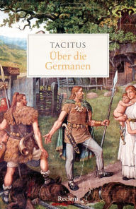 Title: Über die Germanen: Reclam Taschenbuch, Author: Tacitus
