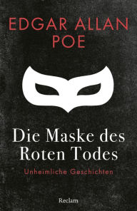 Title: Die Maske des Roten Todes. Unheimliche Geschichten: Reclams Universal-Bibliothek, Author: Edgar Allan Poe