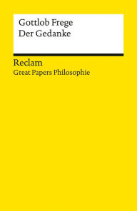 Title: Der Gedanke: Great Papers Philosophie, Author: Gottlob Frege