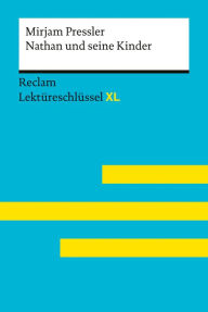 Title: Nathan und seine Kinder von Mirjam Pressler: Lektürehilfe; Vorbereitung auf Klausur, Abitur und Matura - Jacobsen, Sven - Lektüreschlüssel - 15556, Author: Sven Jacobsen
