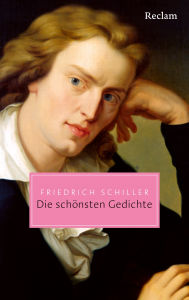 Title: Die schönsten Gedichte, Author: Friedrich Schiller
