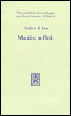 Title: Manifest in Flesh: The Epiphany Christology of the Pastoral Epistles, Author: Andrew Y Lau