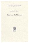 Title: Paul and the Nations: The Old Testament and Jewish Background of Paul's Mission to the Nations with Special Reference to the Destination of Galatians / Edition 1, Author: James M Scott