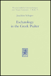 Title: Eschatology in the Greek Psalter, Author: Joachim Schaper