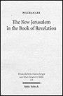 The New Jerusalem in the Book of Revelation: A Study of Revelation 21-22 in the Light of its Background in Jewish Tradition