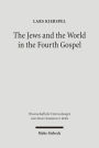 The Jews and the World in the Fourth Gospel: Parallelism, Function, and Context / Edition 1
