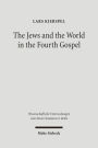 The Jews and the World in the Fourth Gospel: Parallelism, Function, and Context