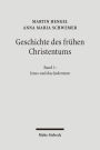 Geschichte des fruhen Christentums: Band 1: Jesus und das Judentum