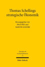 Thomas Schellings strategische Okonomik