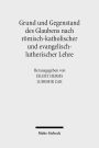 Grund und Gegenstand des Glaubens nach romisch-katholischer und evangelisch-lutherischer Lehre: Theologische Studien