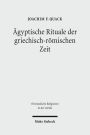 Agyptische Rituale der griechisch-romischen Zeit