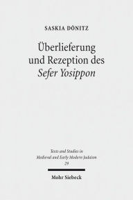 Title: Uberlieferung und Rezeption des Sefer Yosippon, Author: Saskia Donitz