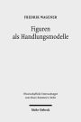 Figuren als Handlungsmodelle: Simon Petrus, die samaritische Frau, Judas und Thomas als Zugange zu einer narrativen Ethik des Johannesevangeliums. Kontexte und Normen neutestamentlicher Ethik / Contexts and Norms of New Testament Ethics. Band VI