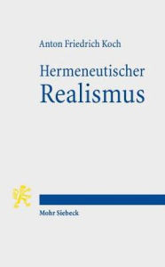 Title: Hermeneutischer Realismus, Author: Anton Friedrich Koch