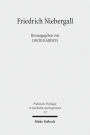 Friedrich Niebergall: Werk und Wirkung eines liberalen Theologen