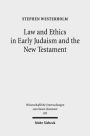 Law and Ethics in Early Judaism and the New Testament