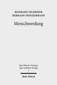 Title: Menschwerdung, Author: Reinhard Feldmeier