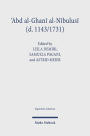 'Abd al-Ghani al-Nabulusi (d. 1143/1731): A Bilingual Reader