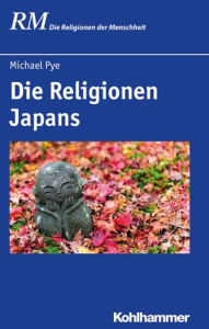 Title: Religionsgeschichte Japans, Author: Michael Pye