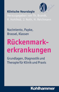 Title: Ruckenmarkerkrankungen: Grundlagen, Diagnostik und Therapie fur Klinik und Praxis, Author: Friedhelm Brassel