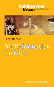 Title: Die Reformation im Reich, Author: Peter Blickle