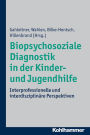 Biopsychosoziale Diagnostik in der Kinder- und Jugendhilfe: Interprofessionelle und interdisziplinare Perspektiven