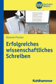 Title: Erfolgreiches wissenschaftliches Schreiben, Author: Simone Fischer