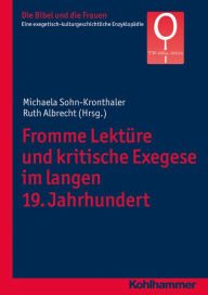 Title: Fromme Lekture und kritische Exegese im langen 19. Jahrhundert, Author: Ruth Albrecht