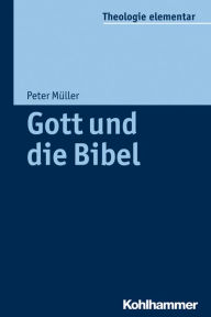 Title: Gott und die Bibel, Author: Peter Muller