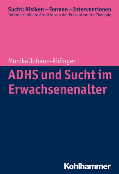 ADHS und Sucht im Erwachsenenalter