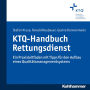 KTQ-Handbuch Rettungsdienst: Ein Praxisleitfaden mit Tipps für den Aufbau eines Qualitätsmanagementsystems