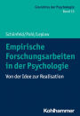 Empirische Forschungsarbeiten in der Psychologie: Von der Idee zur Realisation