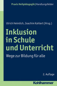 Title: Inklusion in Schule und Unterricht: Wege zur Bildung fur alle, Author: Ulrich Heimlich